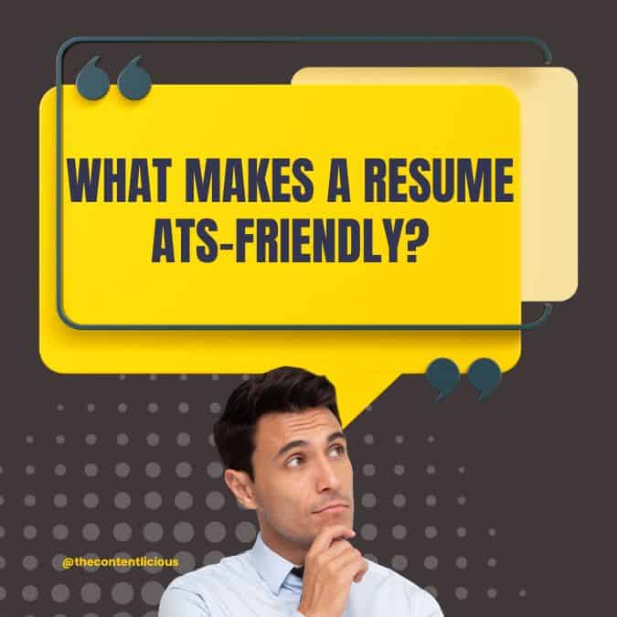 A man thinking with the headline 'What Makes a Resume ATS-Friendly?' emphasizing how to create optimized resume templates for ATS to boost your chances of getting noticed by employers.