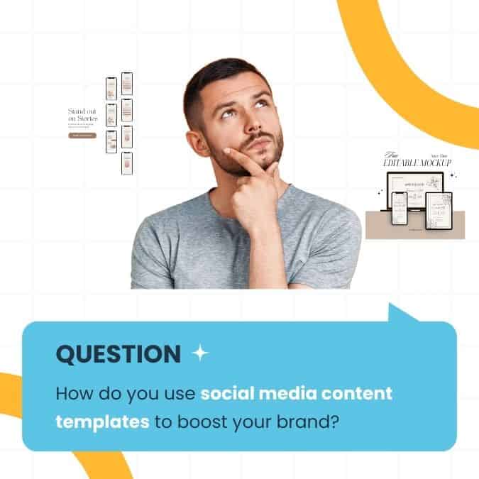 Man thinking with question text: How do you use social media content templates to boost your brand?