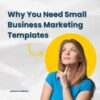 Why You Need Small Business Marketing Templates