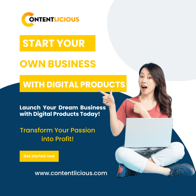 A woman sitting cross-legged with a laptop, pointing to text that says 'Start your own business with digital products.' The banner promotes launching a business with Contentlicious' digital products and includes a call-to-action to 'Transform your passion into profit.'