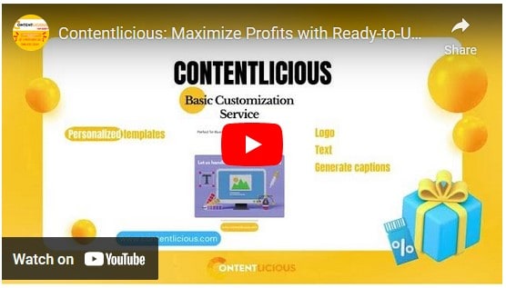 Screenshot of Contentlicious YouTube video titled 'Maximize Profits with Ready-to-Use Digital Products,' featuring basic customization services like personalized templates, logo, and text editing.