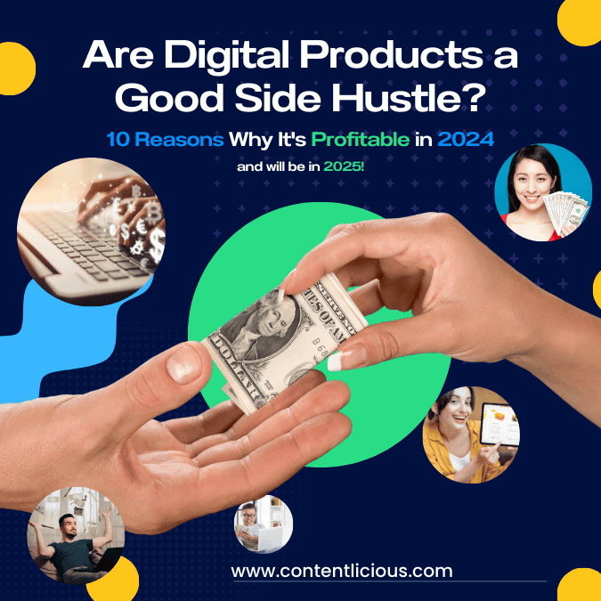 Are Digital Products a Good Side Hustle? 10 Reasons Why It’s Profitable in 2024