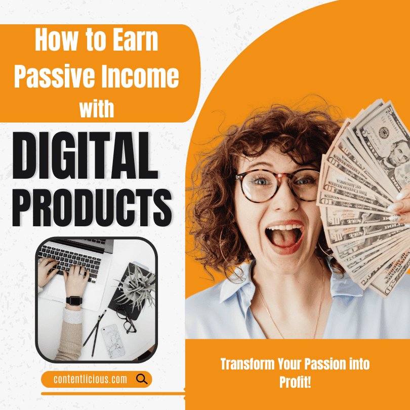 How to earn passive income with digital products, featuring an excited woman holding cash, a laptop workspace, and a vibrant orange design.