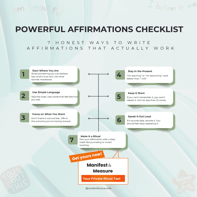 Infographic checklist showing 7 honest tips for writing powerful affirmations, including how to start where you are, use simple language, focus on what you want, and build a ritual. Designed to help you write affirmations that feel real and effective.